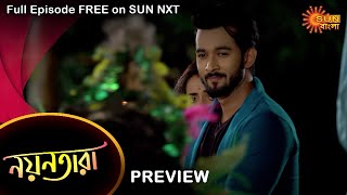Nayantara - Preview | 24 Nov 2022 | Full Ep FREE on SUN NXT | Sun Bangla Serial
