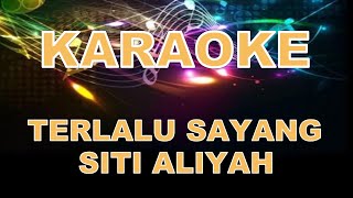 Download lagu TERLALU SAYANG KARAOKE TARLING SITI ALIYAH mp3