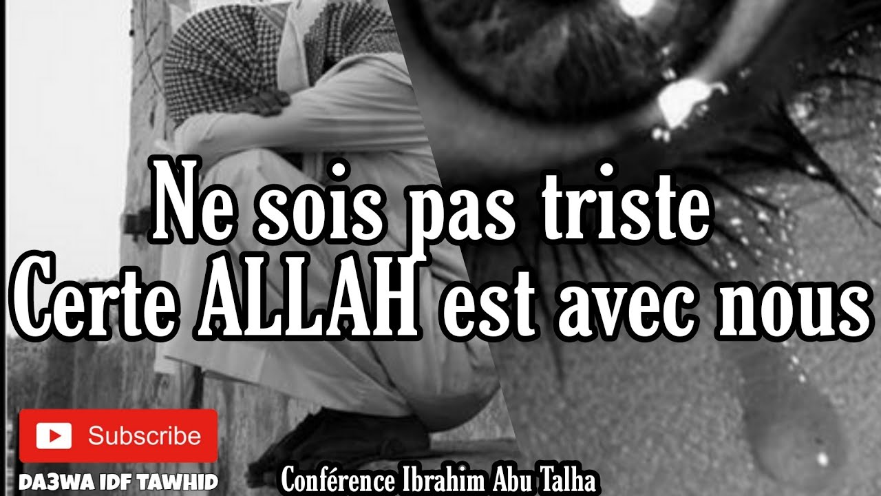 Watch video Ne sois pas triste certe Allah est avec nous - Ibrahim Abu Talha #2021 #tristesse #AllahEstAvecNous Ne sois pas triste certe Allah est avec nous - Ibrahim Abu Talha #2021 #tristesse #AllahEstAvecNous