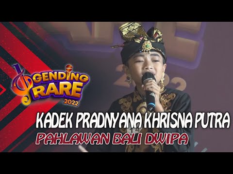 KADEK PRADNYANA KHRISNA PUTRA - PAHLAWAN BALI DWIPA | GENDING RARE BALI TV 2022