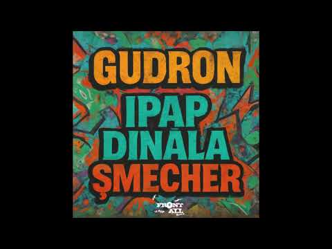 Gudron - Fas' neata