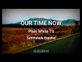 Plain White T's - Our Time Now // Sub. Español