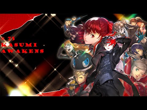 Persona 5 Royal pt 75 Kasumi Awakens