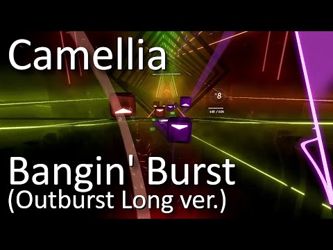 Beat Saber | Camellia - Bangin' Burst (Outburst Long ver.)