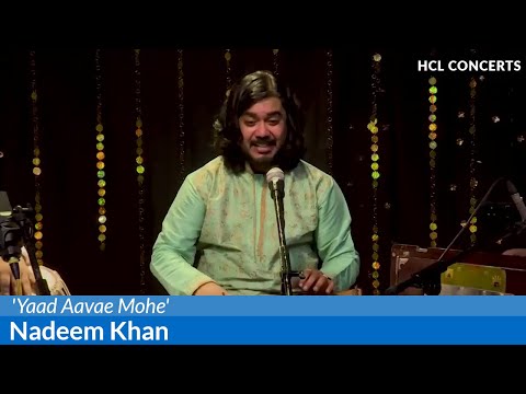 Yaad Aavae Mohe' by Nadeem Khan - HCL Concerts