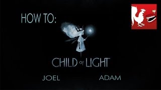How to: Child of Light with Joel and Adam