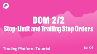 Depth of Market (DOM) Part 2: Platform Tutorials
