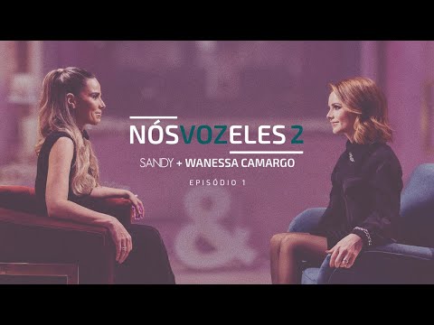 Sandy, Wanessa Camargo - Nós, Voz, Eles 2 – Episódio: Leve