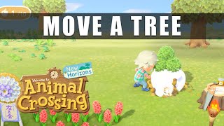 Animal Crossing New Horizons how to move a tree