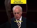 Can I lose my salvation?-John MacArthur
