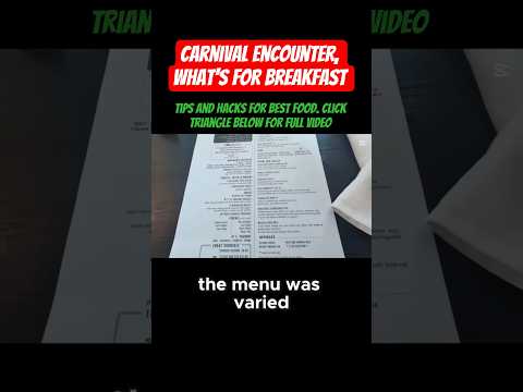Thumbnail for Carnival Encounter, what's for breakfast Tips and hacks for best food. Click triangle for full video