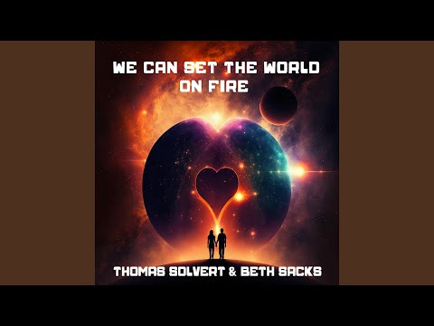 We Can Set the World on Fire (Extended Mix)
