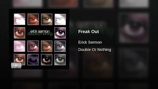 Erick Sermon - Freak Out