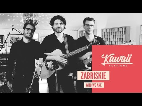 Kawaii Session w/ Zabriskie - Who We Are
