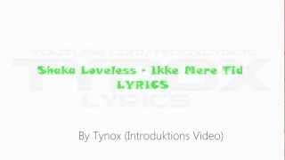 Shaka Loveless - Ikke Mere Tid LYRICS [Introduktions Video]