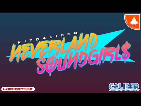 Kitcaliber - DISTORTER [NEVERLAND SOUNDGIRLS]