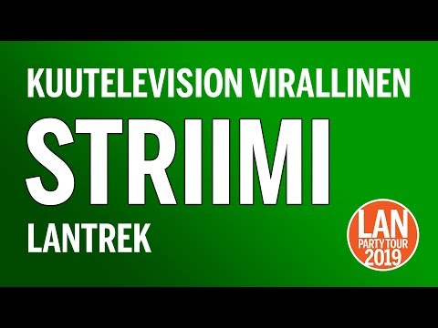 Lantrek 2019 Striimi, osa 2
