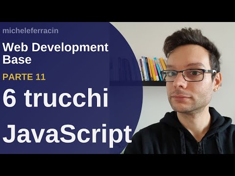 6 trucchi JavaScript FACILI per evitare errori - Web development base - Parte 11