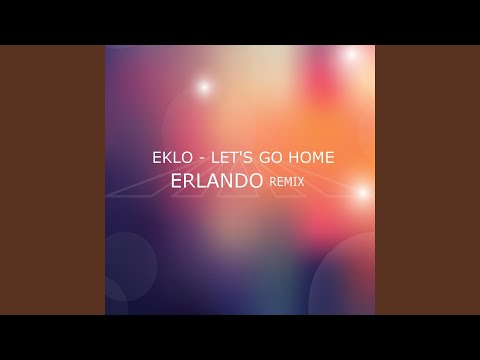 Let's Go Home (Erlando Remix)