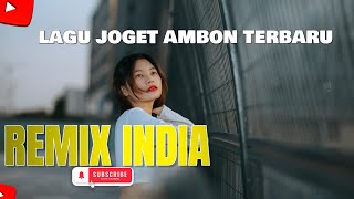 Download lagu LAGU JOGET AMBON TERBARU 2025 REMIX INDIA mp3