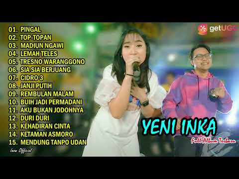 YENI INKA FT. DANANG "PINGAL" l FULL ALBUM TERBARU 2022