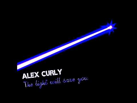 Alex Curly - The light will save you