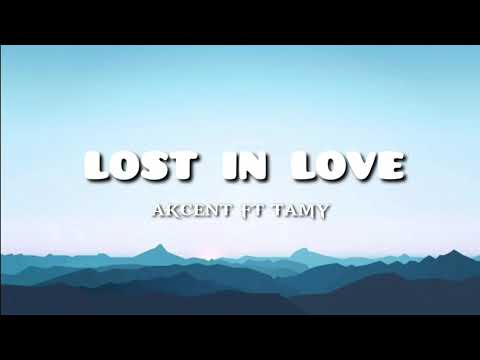 akcent ft tamy- lost in love (lyrics video)