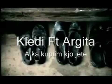 Kledi Ft Argita - A ka kuptim kjo jete