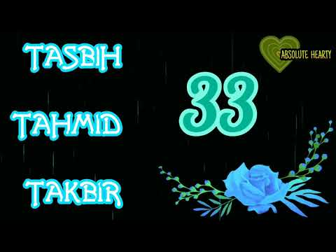 zikir 33 Tasbih Tahmid & Takbir 🌹 Subhanallah 33x Alhamdulillah 33x Allahuakbar 33x By Hazamin