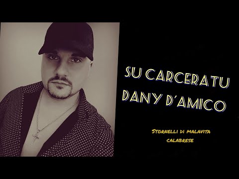 Dany D'Amico - Su carceratu (Ufficiale 2020)