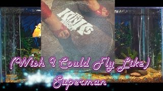 Wish I Could Fly Like Superman = The Kinks = Low Budget