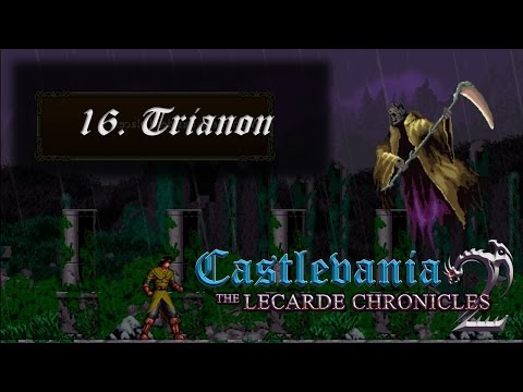 Castlevania The Lecarde Chronicles 2 - 16. Trianon