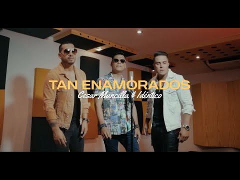 TAN ENAMORADOS (VERSIÓN SALSA) - CÉSAR MANCILLA & IDÉNTICO