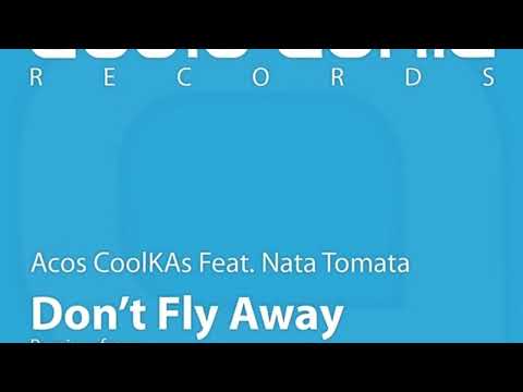 Acos CoolKas - Don't Fly Away Feat. Nata Tomata (Jimpster Dub Mix)