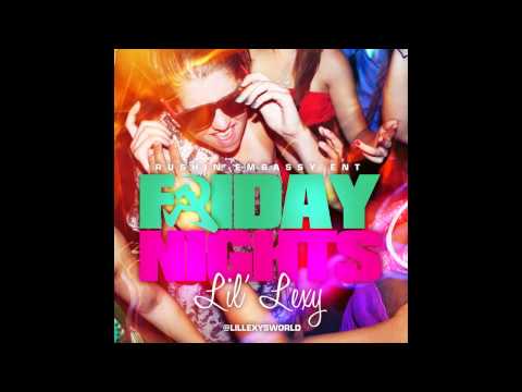 Lil' Lexy - Lil Lexy -  Friday Night (Produced by Kut)