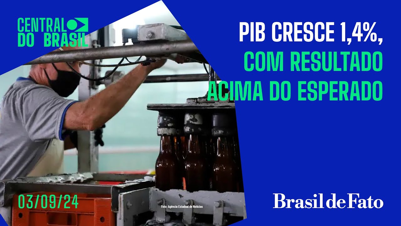 PIB cresce 1,4%, com resultado acima do esperado | Central do Brasil