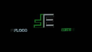 FloodEdits | Intro