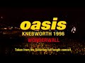 Oasis - Wonderwall (Live at Knebworth, 10 August ’96)