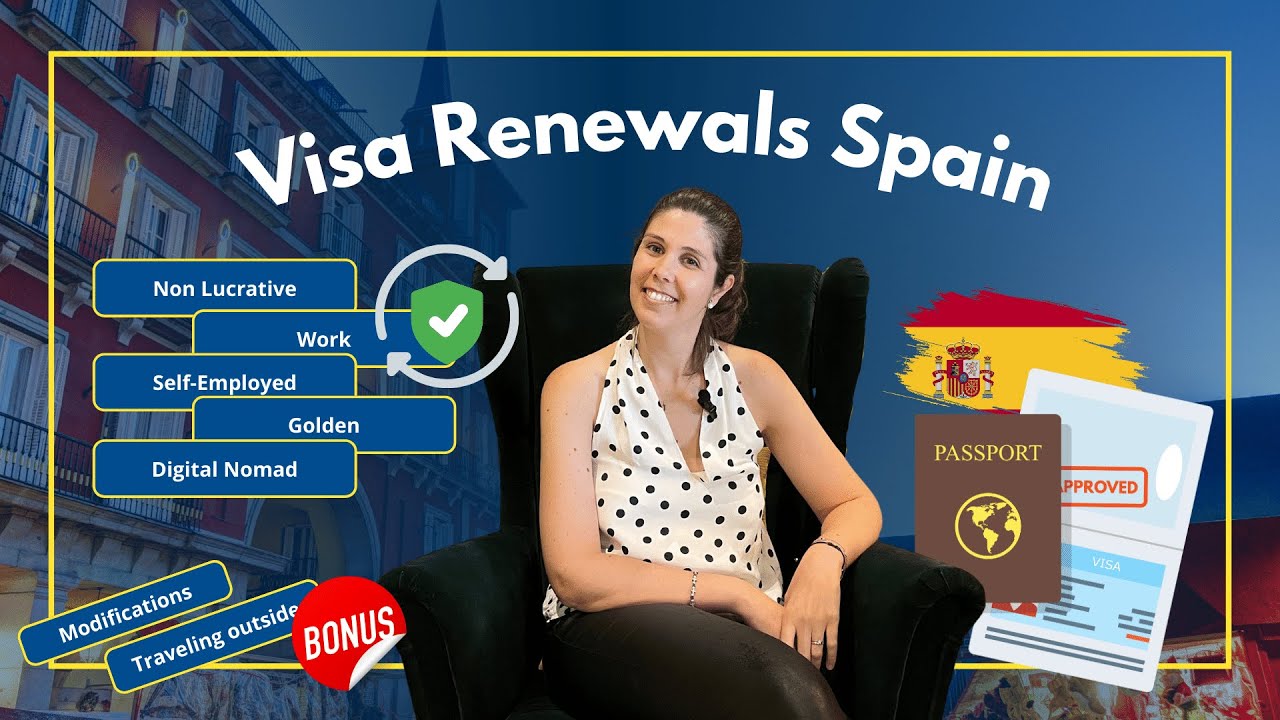 Visa Renewal in Spain: Steps, Modifications, Traveling outside (Each visa type)