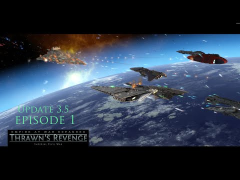 Let's Play Star Wars Empire at War Thrawn's Revenge Update 3.5 Episode 1