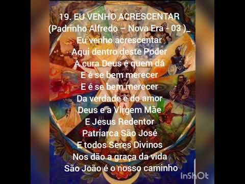 EU VENHO ACRESCENTAR (Padrinho Alfredo – Nova Era - 03 ) hino para estudo.