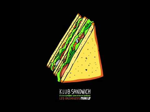 Klub Sandwich - Valcheux