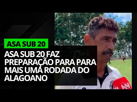 ASA SUB 20 faz Preparação para para mais uma Rodada do Alagoano, Técnico Riva faz uma Avaliação