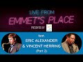 Live From Emmet's Place Vol. 64 - Eric Alexander & Vincent Herring (Part 2)