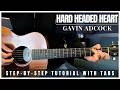 Hard Headed Heart Gavin Adcock Guitar Lesson With Tabs