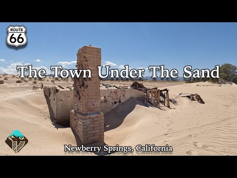Exploring the Buried Town of Newberry Springs