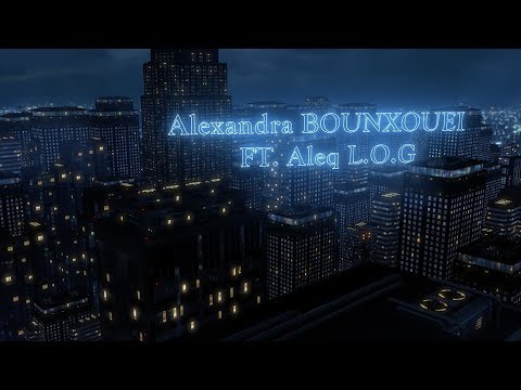 Alexandra Bounxouei - I BELIEVE ft. Aleqs L.O.G