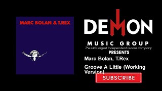 Marc Bolan, T.Rex - Groove A Little - Working Version