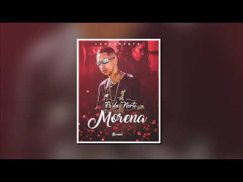 MC PS DA NORTE - MORENA (YAN.PROD)