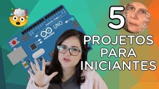 5 projetos INCRÍVEIS para INICIANTES no ARDUINO